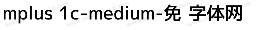 mplus 1c-medium字体转换